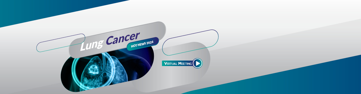 Lung Cancer Hot News - Virtual Meeting 1
